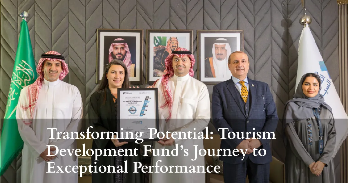 Transforming Potential: Tourism Development Fund’s Journey to Exceptional Performance