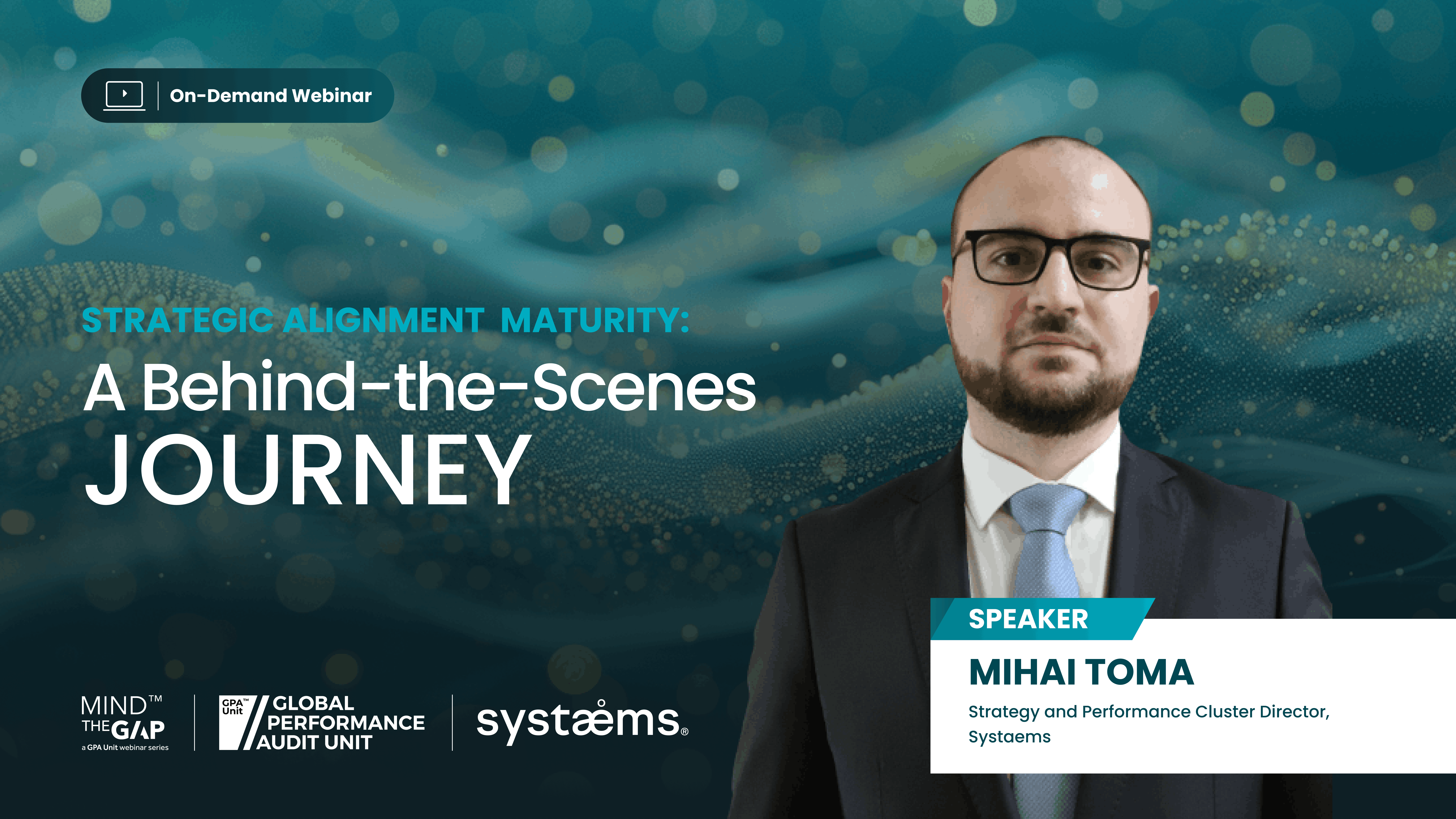 Strategic Alignment  Maturity:  A Behind-the-Scenes Journey | Mind the Gap Webinar Series